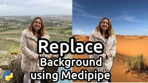 How to Segment and Replace Background in Images with MediaPipe and OpenCV