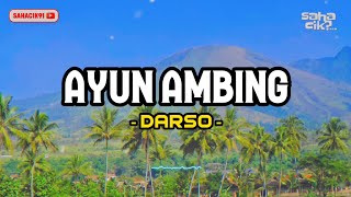 AYUN AMBING - DARSO