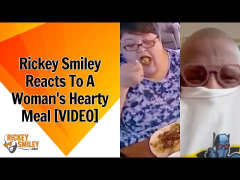 Rickey Smiley Reacts To A Woman's Hearty Meal