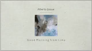 Alberto Jossue: Good Morning from Lima