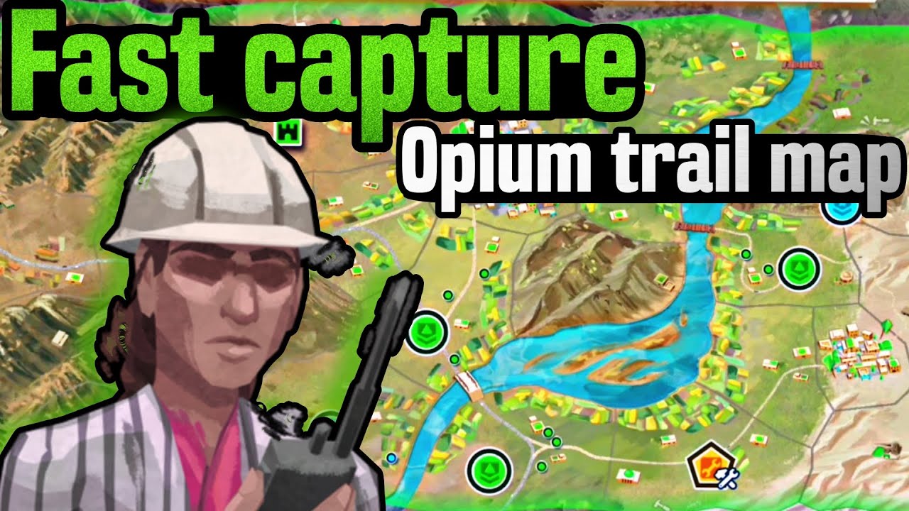 Fast capture ⚡ opium trail map | rebel inc