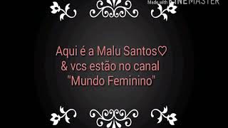 Apresentação Do Meu Cmundo Feminino-Por Malu Santos