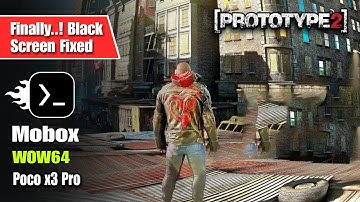 Prototype 2 on Mobile | Mobox Emulator (wow64) + Settings | Poco x3 Pro