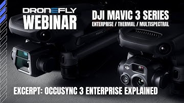 Webinar Excerpt | DJI Mavic 3 Enterprise Series | Occusync 3 Enterprise Explained | Dronefly