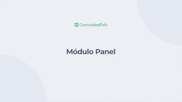 Descubre el Módulo Panel de ComunidadFeliz para Administradores de Condominios