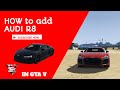 HOW TO ADD AUDI R8 | GTA OFFLINE MODE |CHAMPIONUVI