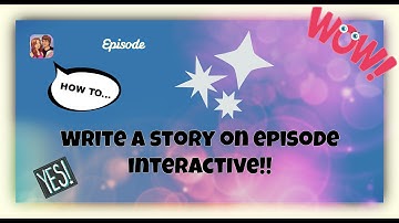 How to Start a Story on Episode Interactive