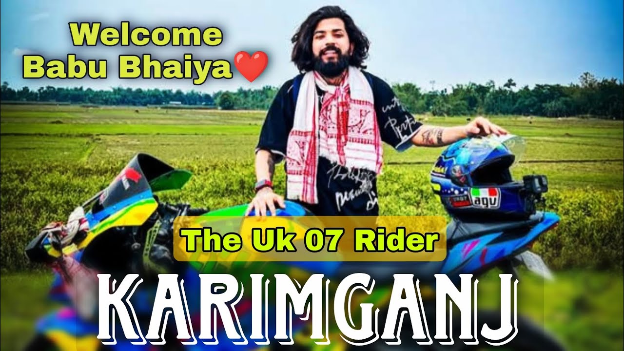 The Uk 07 Rider Welcome Babu Bhaiya || #babubhaiyainkarimganj #bypass ...