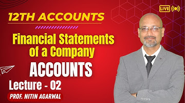 Class 12 Accountancy | Financial statement of Company | L -2 | Nitin Agarwal  sir | Gaur Classes