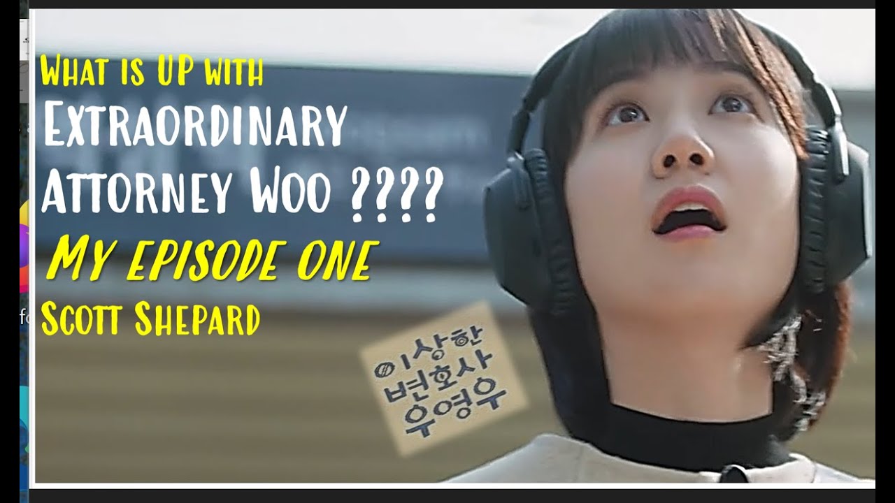 What Is UP with Extraordinary Attorney Woo Episode One 9 3 23 YouTube