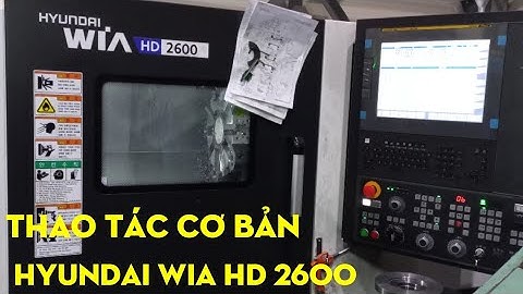 |43| Các nút bấm cơ bản, máy tiện cnc Hyundai wia HD 2600(màn hình fanuc i ,Smart Plus)