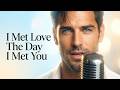 I Met Love The Day I Met You Beautiful Love Song Romantic English Lyrics mp3