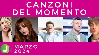 CANZONI DEL MOMENTO - MARZO 2024 - HIT ITALIANE (radio, Spotify, classifica, novità)