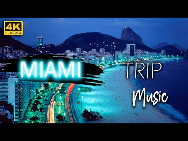 Miami Trip 4K  | Vol.2 | Lounge Bar Music 2021 Mix class=