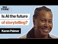 How will AI shape the future of storytelling? | Karen Palmer | Big Think