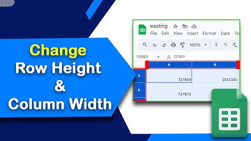 How to change row height and column width in Google Sheets easily