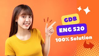 ENG 520 GDB 1 Solution 2024 || ENG 520 GDB 100%  Solution Spring 2024 || ENG 520 spring 2024