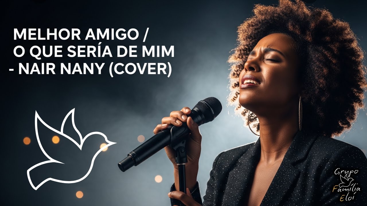 Melhor Amigo / O Que Seria De Mim? (Cover) - Nair Nany - O Louvor que conquistou o Brasil