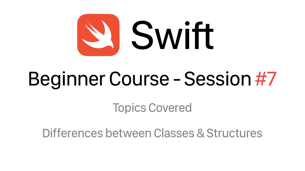 iOS Swift Beginner Course - Session #7 - Difference between Classes ...