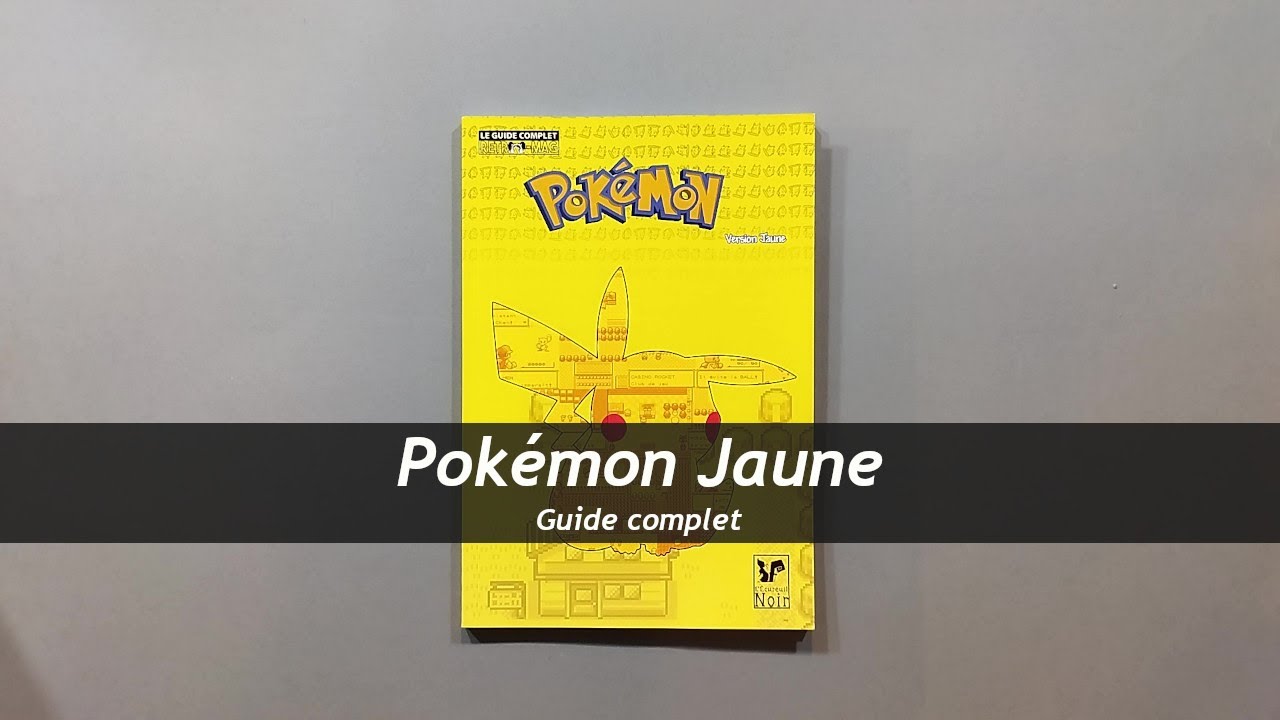 Pokémon Jaune - Guide complet