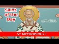 St methodious i of constantinople  saint of the day with fr lindsay  14 june 2022