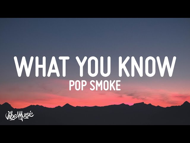 Pop Smoke - What You Know Bout Love (Lyrics) class=