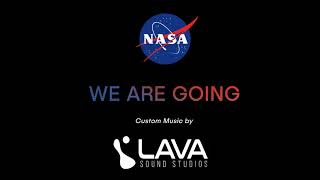 NASA We Are Going - Music by Lava Sound Studios