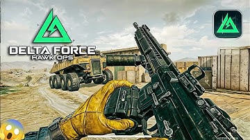 DELTA FORCE MOBILE 120 FPS ANDROID MAX GRAPHICS GAMEPLAY GLOBAL LAUNCH IS COMING