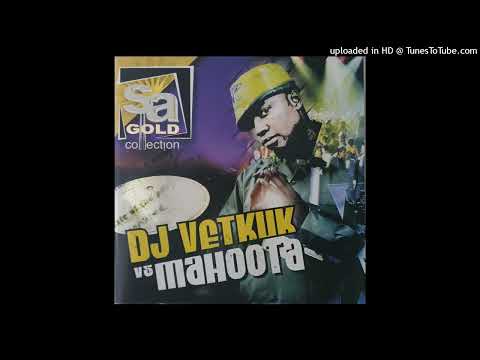 DJ Vetkuk vs Mahoota - Masawana