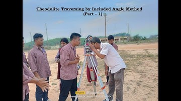 Theodolite Traversing by Included Angle Method (Part - 1)