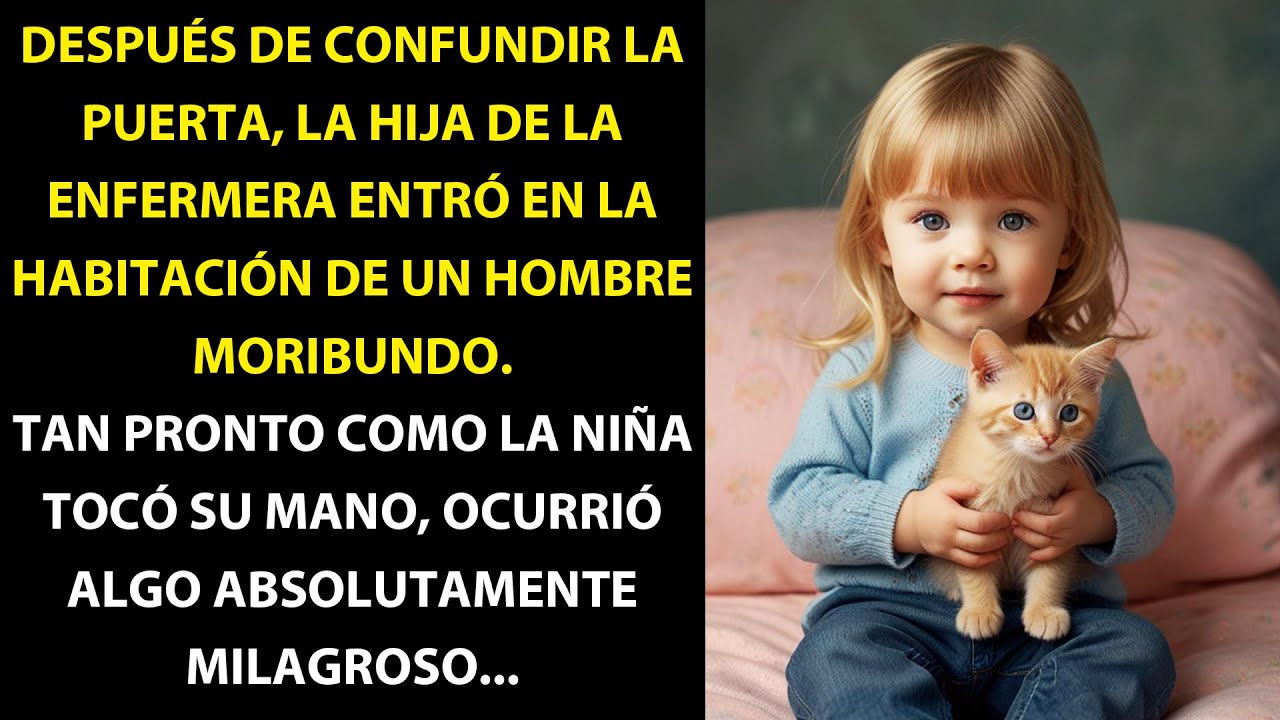LA HIJA DE LA ENFERMERA ENTRÓ EN LA SALA DE UN HOMBRE MORIBUNDO Y CUANDO SU MADRE LLEGÓ CORRIENDO...