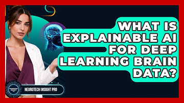 What Is Explainable AI For Deep Learning Brain Data? - Neurotech Insight Pro
