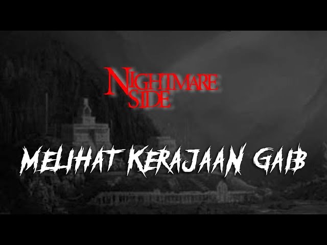 MELIHAT KERAJAAN GAIB (NIGHTMARE SIDE OFFICIAL 2023) - ARDAN RADIO class=