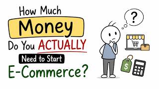 How Much Money Do You ACTUALLY Need to Start E-Commerce
