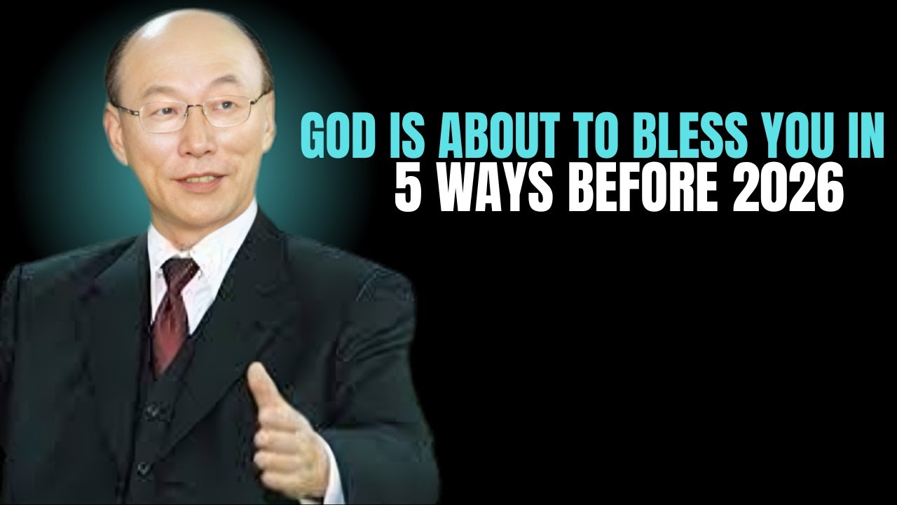 God Is About to Bless You in 5 Ways Before 2026 - Dr David Yonggi Cho ...