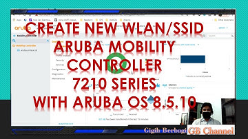 New WLAN/SSID on Aruba Mobility Controller 7210 Series Aruba OS 8  - Wi-Fi Deployment  Project #6