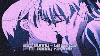 Bad Bunny - La Santa ft. Daddy Yankee (Nightcore) (Sped Up)