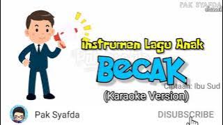INSTRUMEN KARAOKE 🎵 Lagu 'BECAK' Cipt. Ibu Sud (Video Lirik)