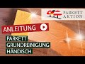 Parkett grundreinigung mit dem woca intensivreiniger