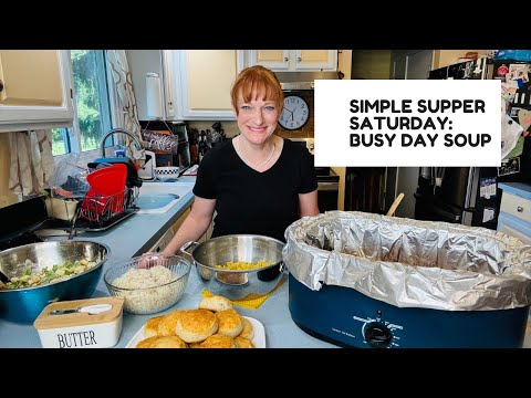 SIMPLE SUPPER SATURDAY: BUSY DAY SOUP