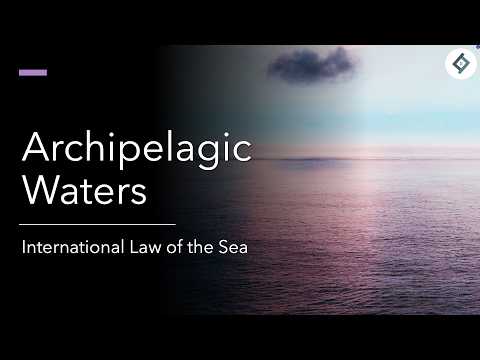 Archipelagic Waters | International Law of the Sea