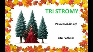 Pavol Dobšinský - TRI STROMY (audio rozprávka)