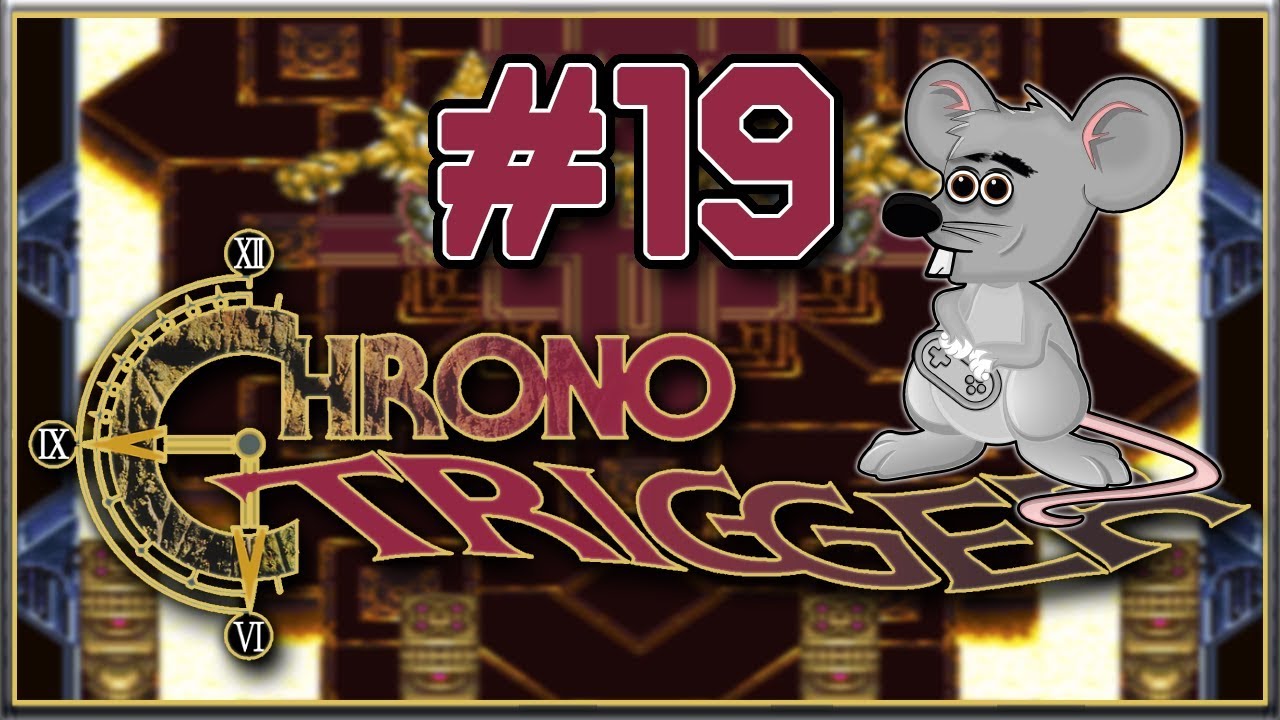 lets play a little game GOING DOWN! - Chrono Trigger - Blind Playthrough - Part 19