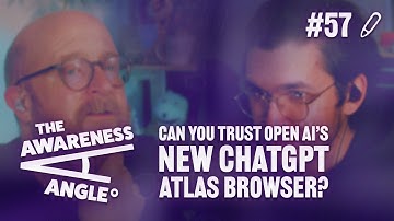 Can You Trust Open AI’s New ChatGPT Atlas Browser? | #TAA #57