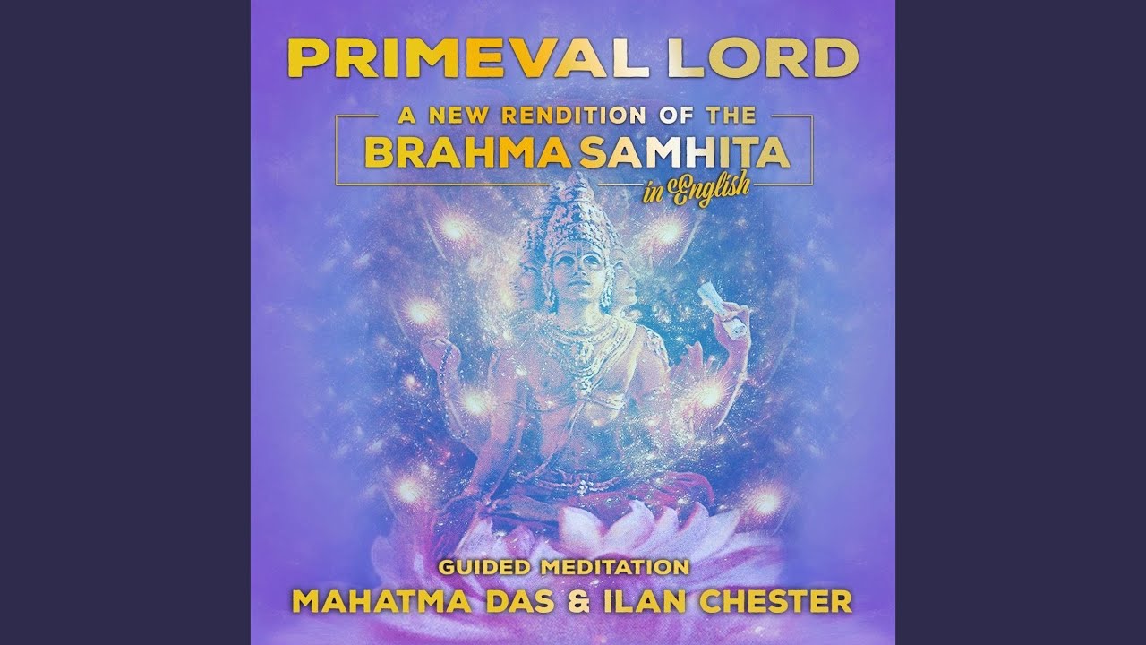 在 YouTube 上观看 Primeval Lord: A New Rendition of the Brahma Samhita (Guided Meditation)
