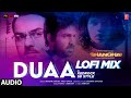 Audio: Jo Bheji Thi Duaa (LoFi Mix) KedRock & SD Style | Shanghai Song | Emraan,Abhay,Kalki | Kumaar