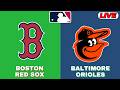 🔴LIVE : Boston Red Sox Vs Baltimore Orioles | MLB 2026 | MLB Live Baseball Score