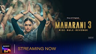 Maharani 3 | Huma Qureshi, Amit Sial | Sony LIV Originals | All episodes streaming now