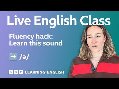Schwa: Improve your fluency with the most common sound in English: Live English Class