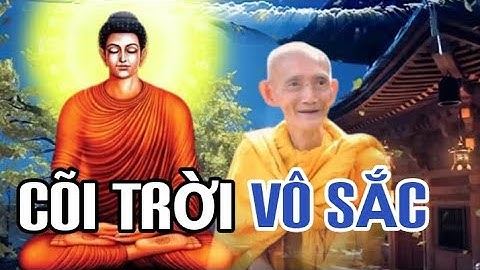 CÕI TRỜI VÔ SẮC - HT THÍCH GIÁC KHANG